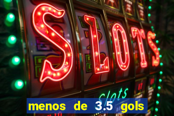 menos de 3.5 gols o que significa betano